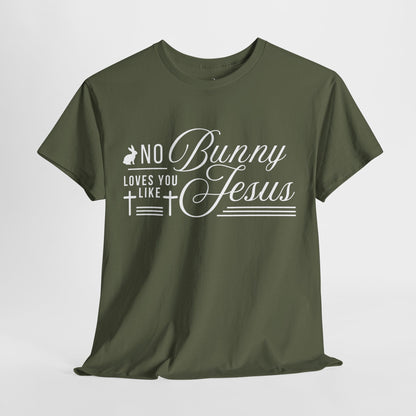 No Bunny Loves You Like Jesus Unisex Heavy Cotton Tee - Fun Easter Graphic Shirt