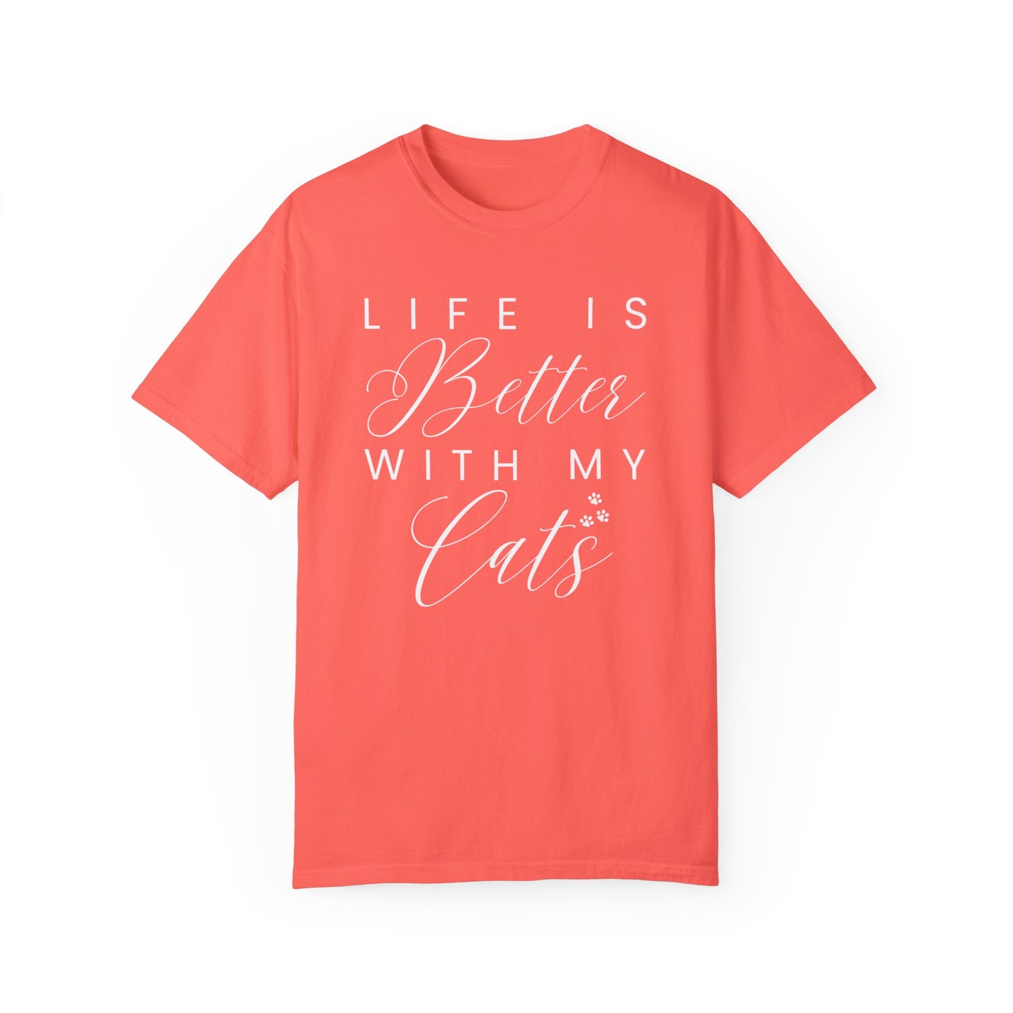 Women's Comfort Colors Tee - Life is Better with My Cats - Eddy and Rita