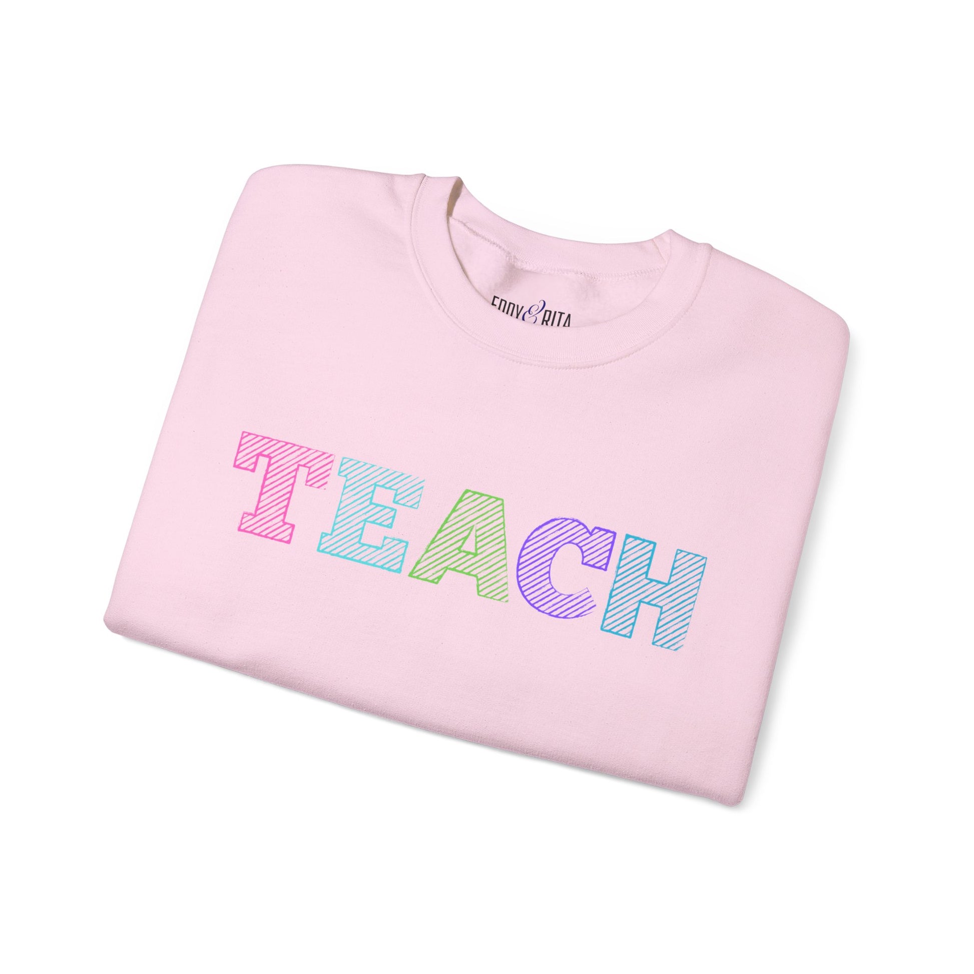 Women's Sweatshirt - 'TEACH' Comfort for Educators - Eddy and Rita