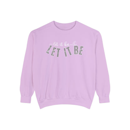 Comfort Colors Women's Sweatshirt - 'Let It Be' Cozy Pullover