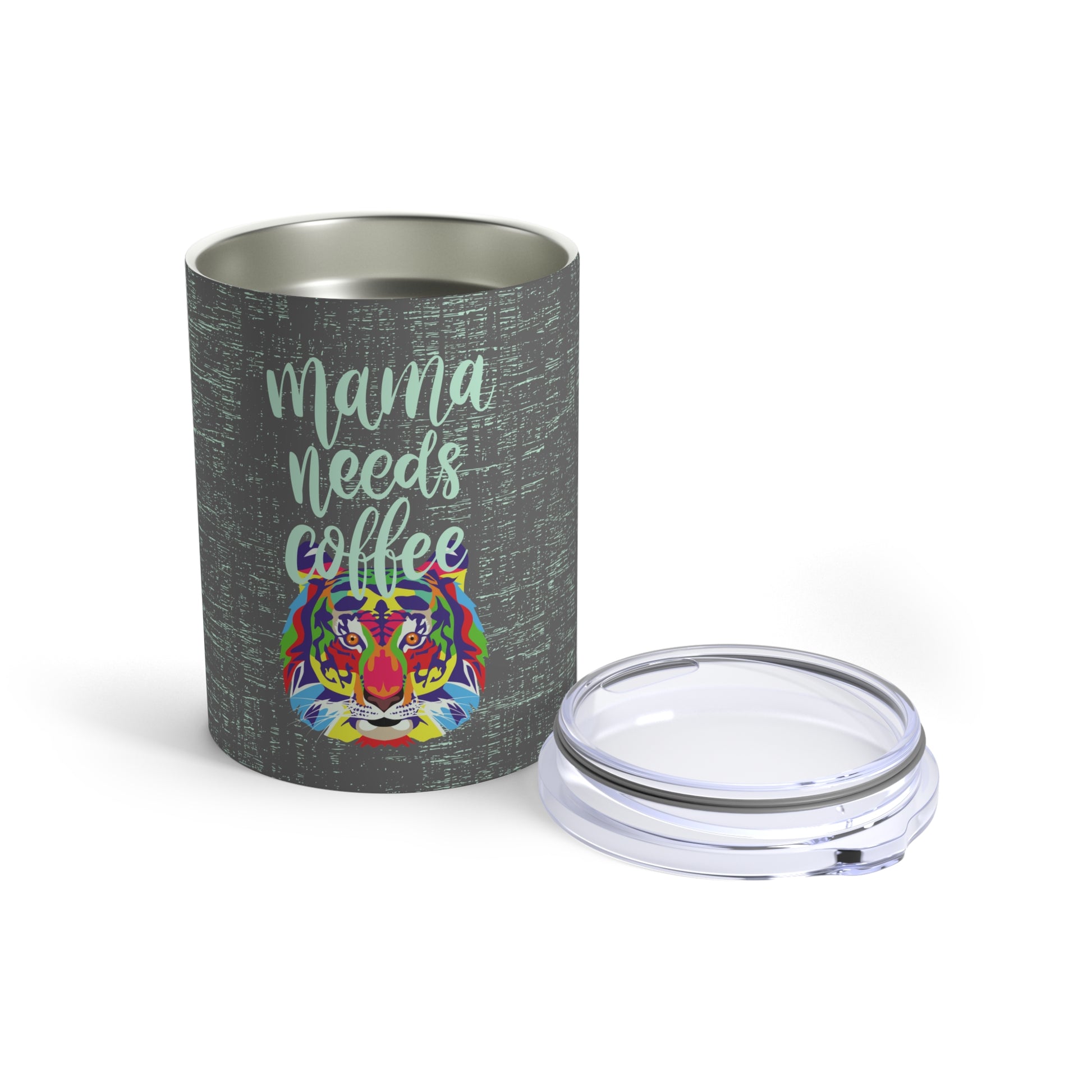 Mama Needs Coffee Tiger 10oz Stainless Tumbler