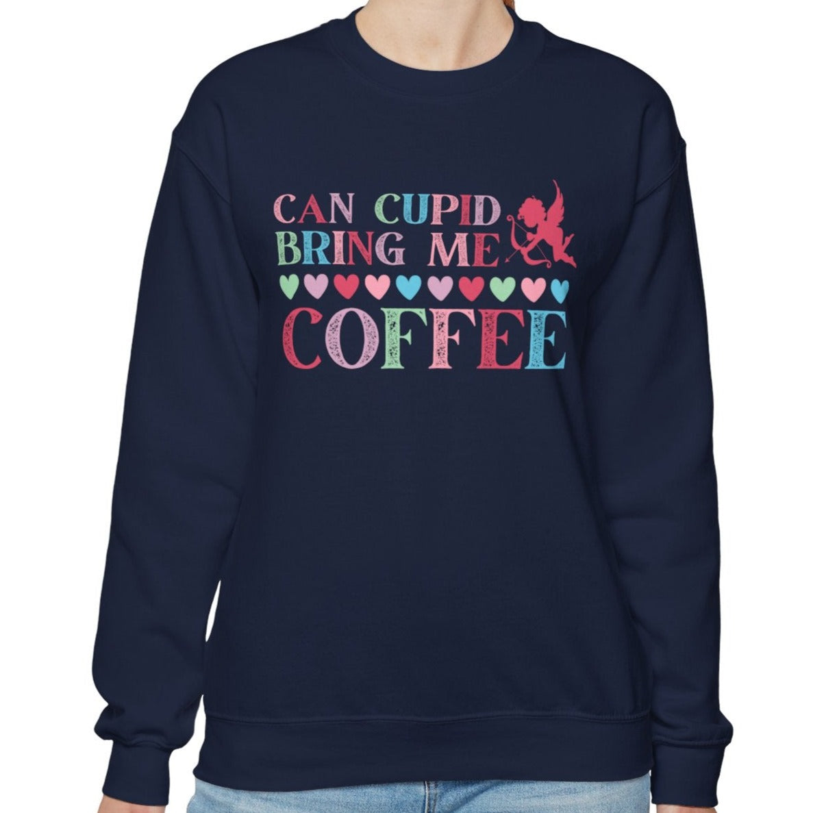 Can Cupid Bring Me Coffee Women's Sweatshirt - Quirky Comfort for Coffee Lovers