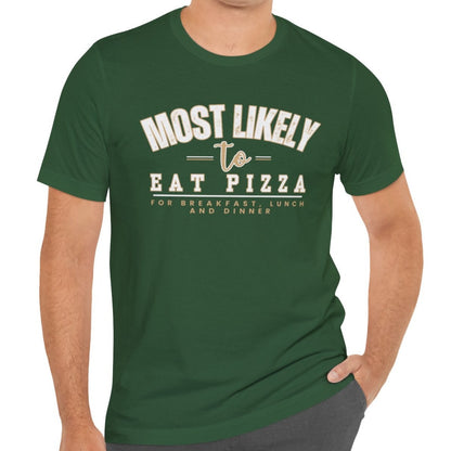 Pizza Lover's Men's Bella Canvas Tee - Most Likely to Eat Pizza All Day - Eddy and Rita