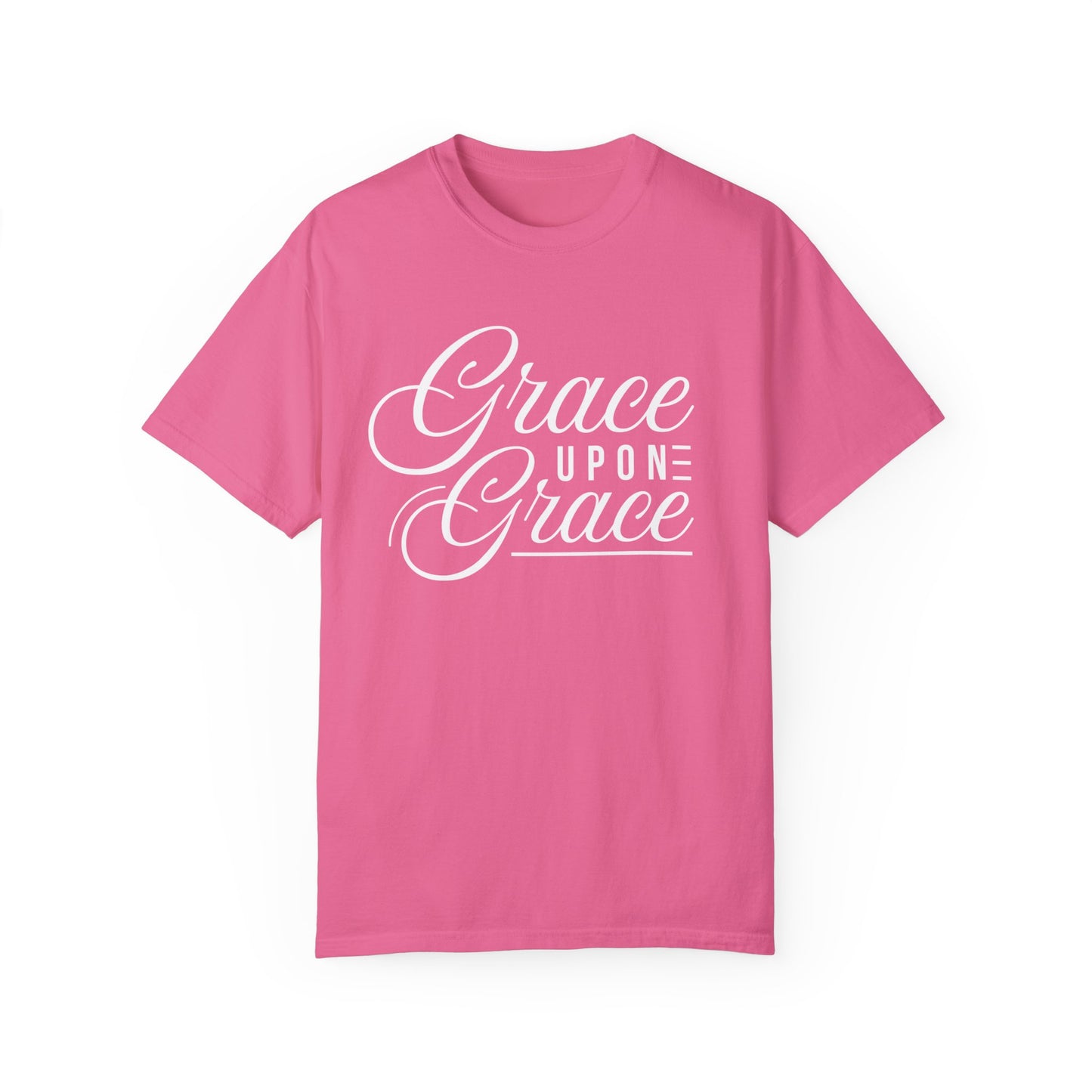 Grace Upon Grace Unisex Garment-Dyed T-Shirt | Inspirational Fashion