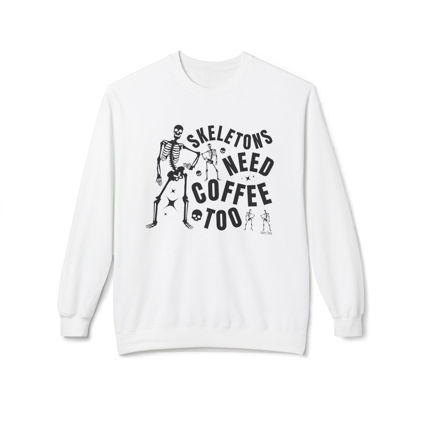 Eddy and Rita Women's Midweight Crewneck Sweatshirt - "Skeletons Need Coffee Too" Halloween Graphic Pullover