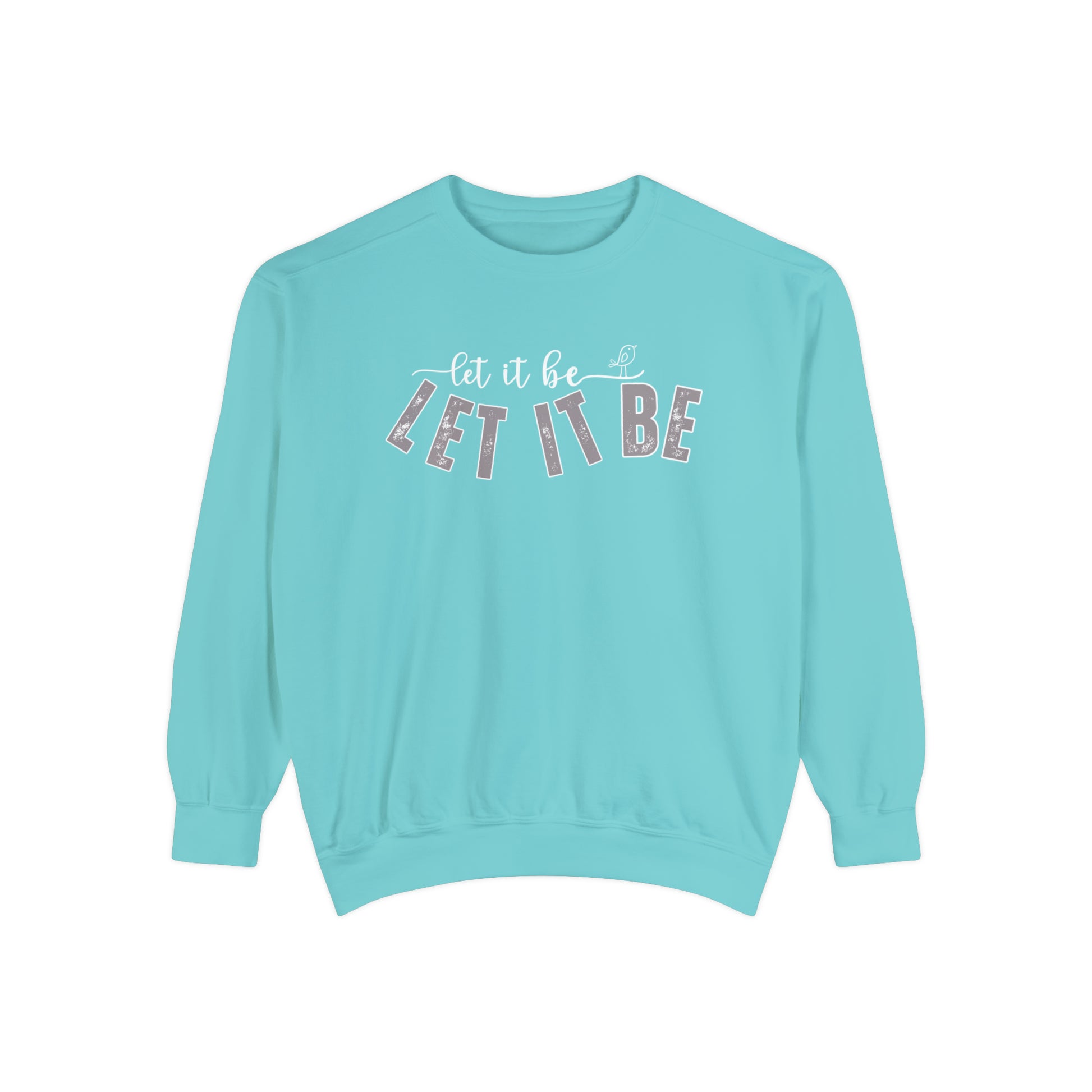 Comfort Colors Women's Sweatshirt - 'Let It Be' Cozy Pullover - Eddy and Rita