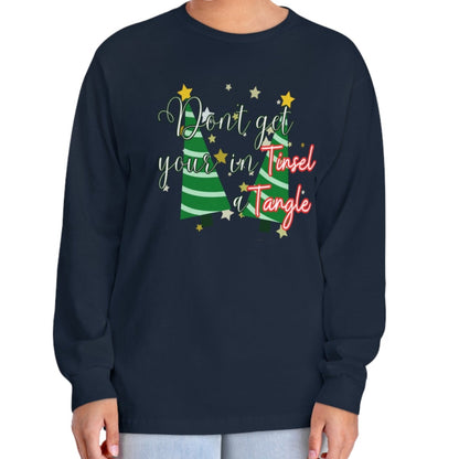 Women's Long Sleeve Tee: 'Don't Get Your Tinsel in a Tangle' Festive Christmas Trees Shirt for Cozy Holiday Vibes! - Eddy and Rita