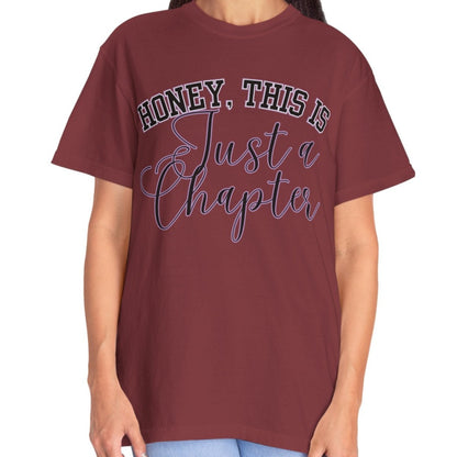 Honey, This is Just a Chapter: Casual Comfort Tee for Life's Journey - Eddy and Rita