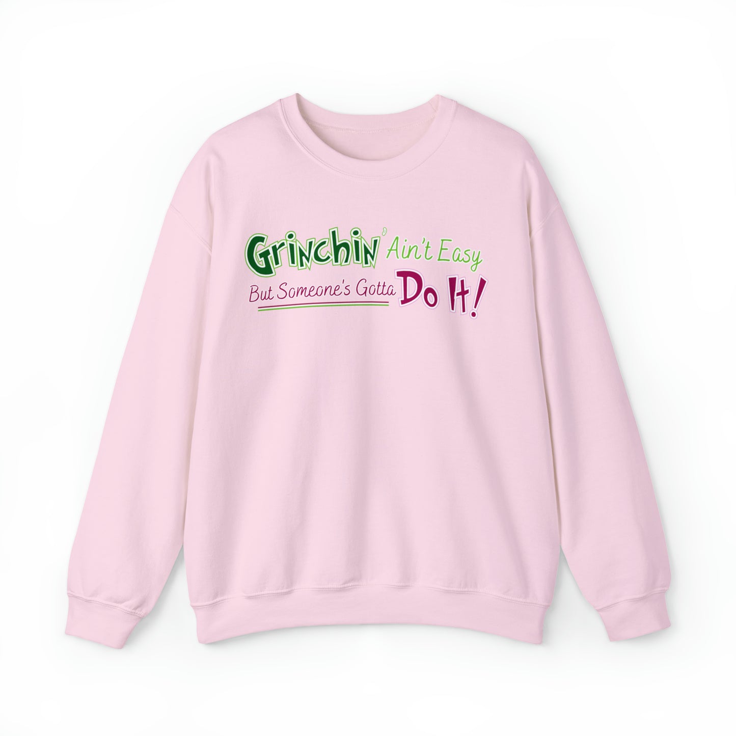 Women's 'Grinchin' Ain't Easy, But Someone's Gotta Do It!' Comfy Christmas Sweatshirt - Eddy and Rita