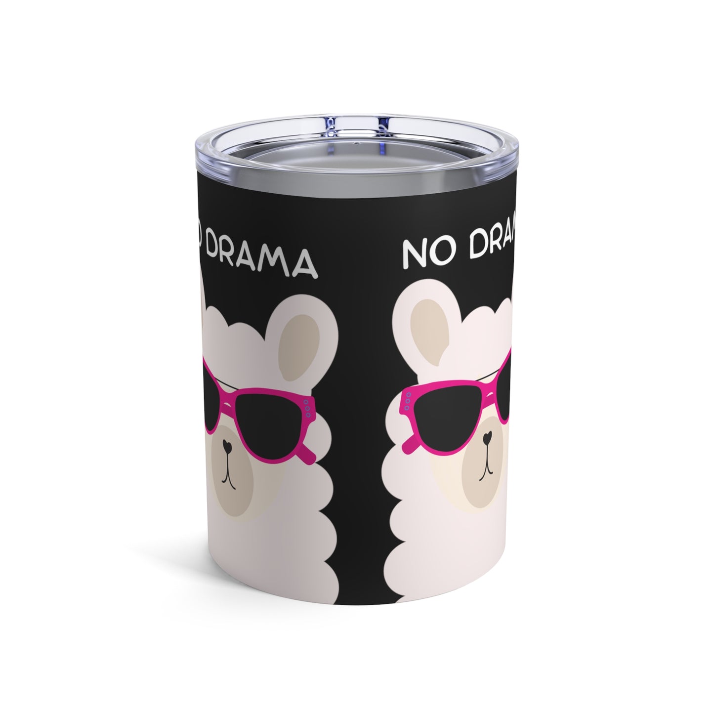 No Drama Llama: 10 oz Stainless Steel Tumbler - Quirky and Insulated Sipper