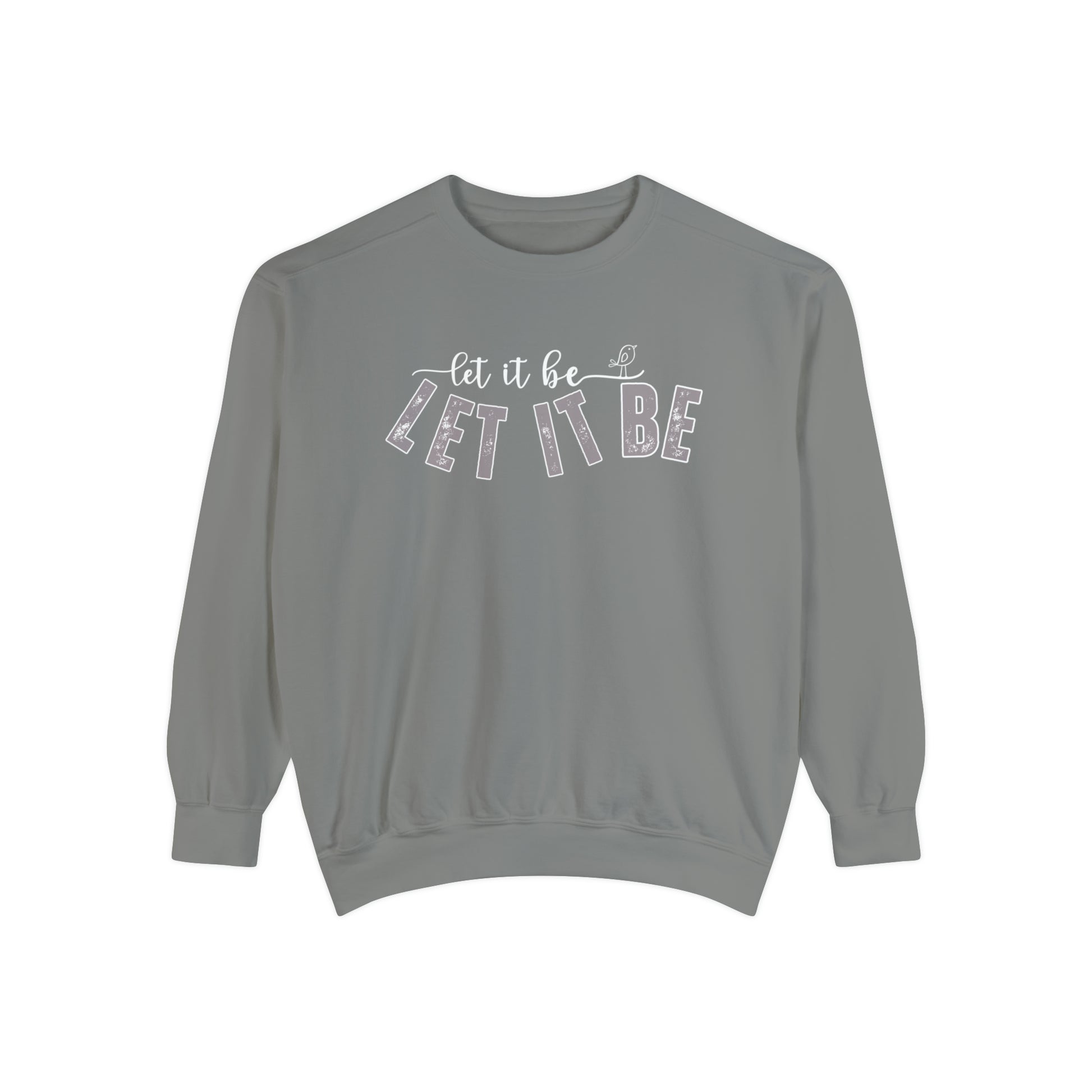 Comfort Colors Women's Sweatshirt - 'Let It Be' Cozy Pullover - Eddy and Rita