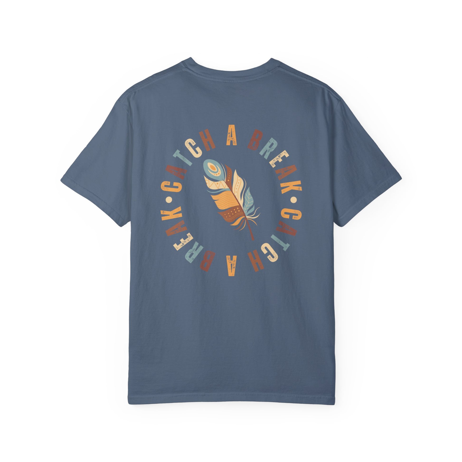 Eddy and Rita Women's Comfort Colors Tee - "Catch A Break" Feather Graphic Pocket Print & Full Back Print