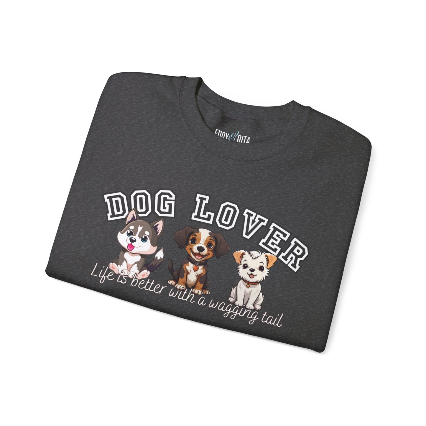 Dog Lover's Delight: Life is Better with a Wagging Tail Women's Sweatshirt