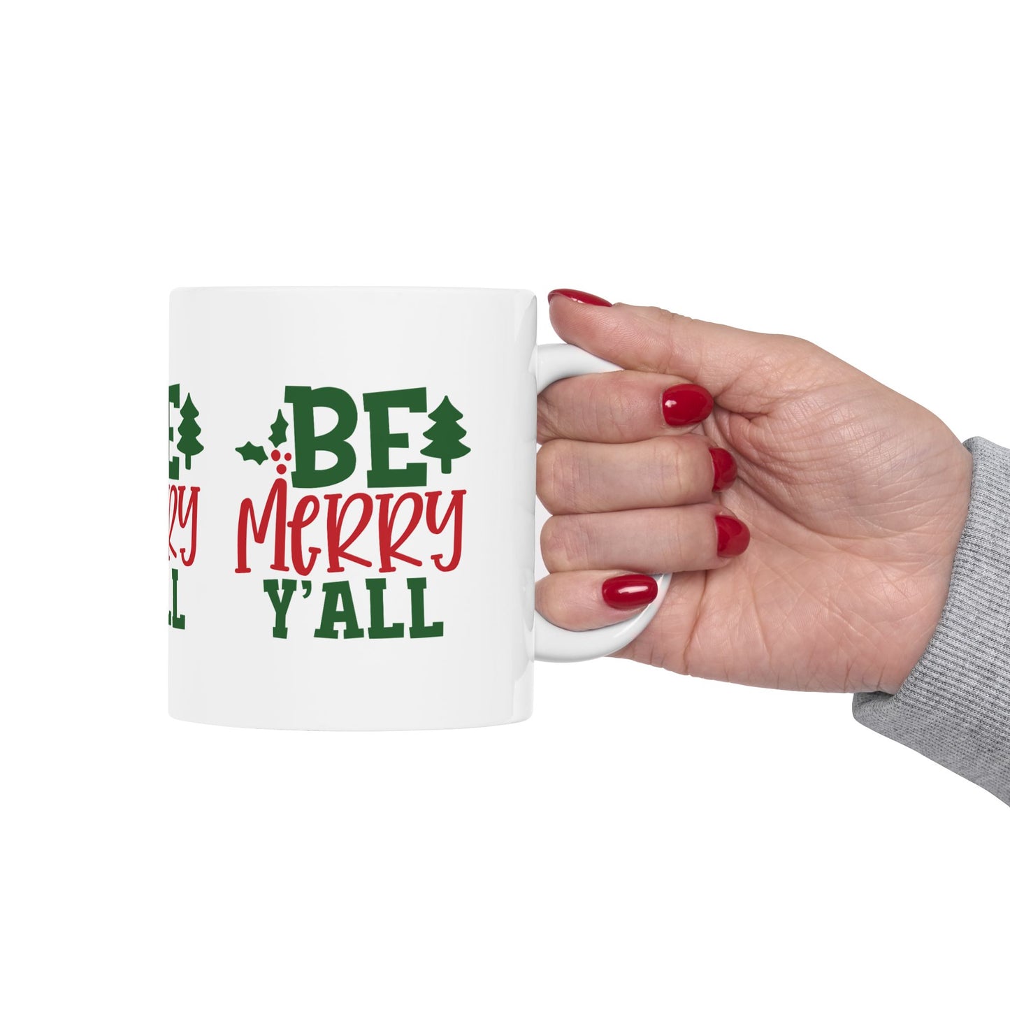 11 oz Ceramic Mug – “Be Merry Y’all” | Festive and Southern-Inspired Holiday Coffee Cup