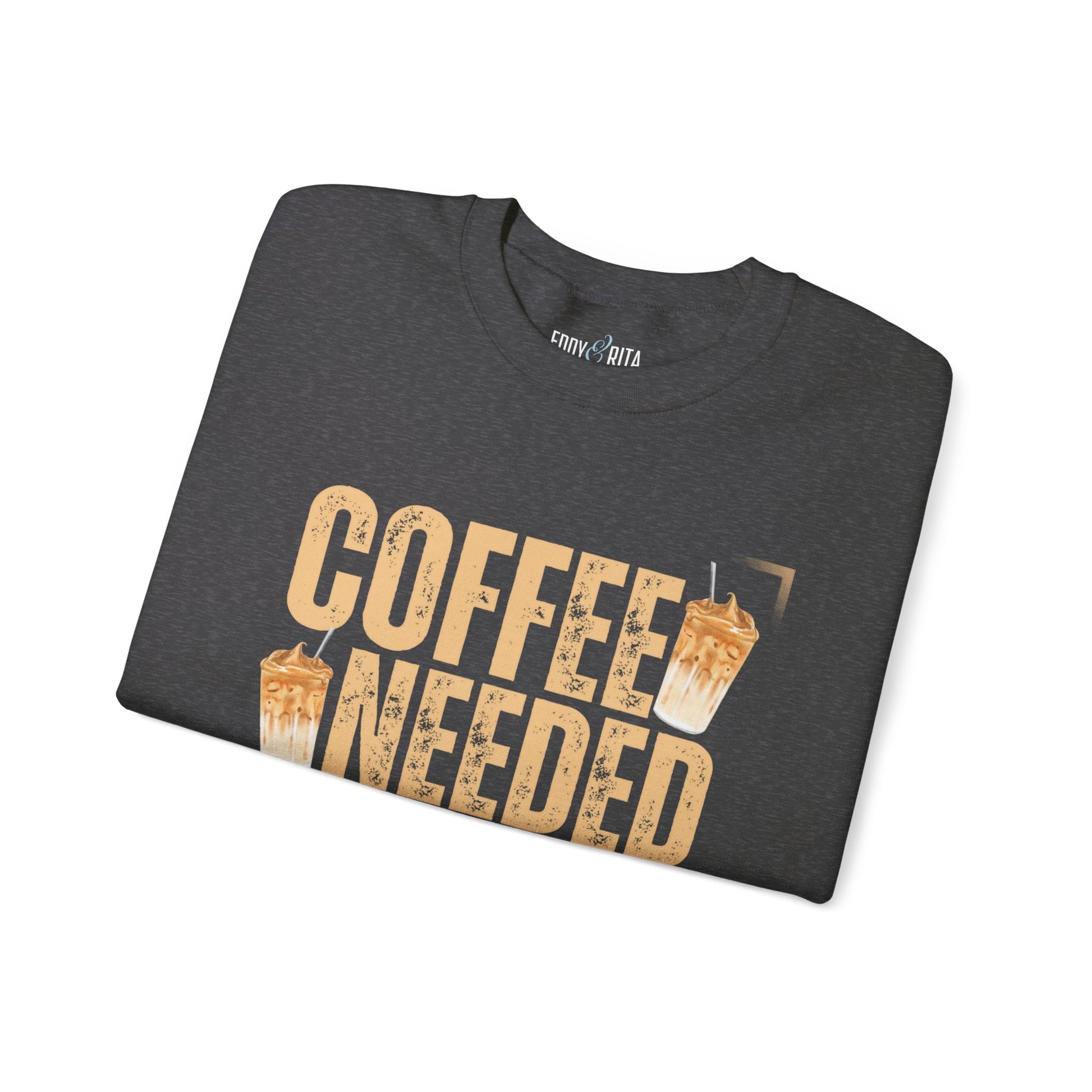 Coffee Needed: Women's Cozy Sweatshirt for Caffeine Lovers - Eddy and Rita