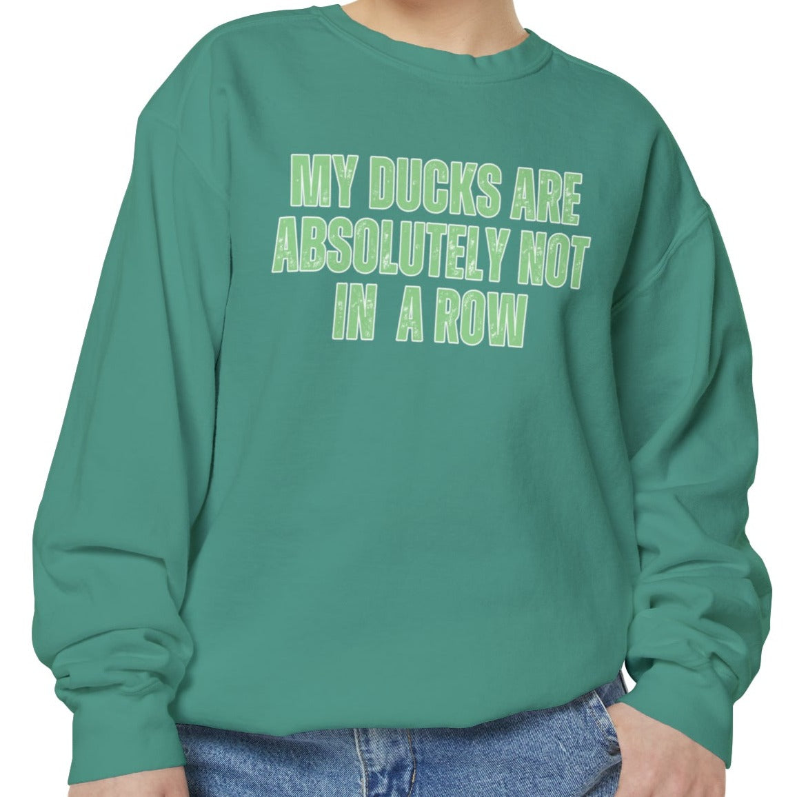 Comfort Colors Women's Sweatshirt - 'My Ducks Are Absolutely Not in a Row