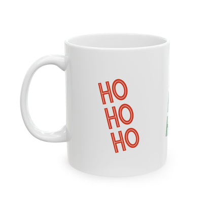 11 oz Ceramic Mug – “Ho Ho Ho” | Fun and Festive Christmas Coffee Cup