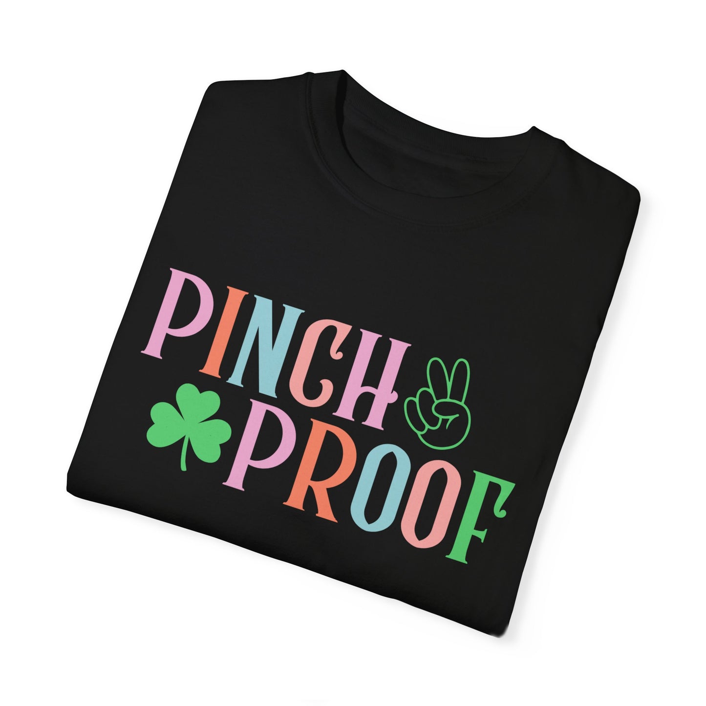 Unisex Garment-Dyed T-Shirt - "Pinch Proof" St. Patrick's Day Tee