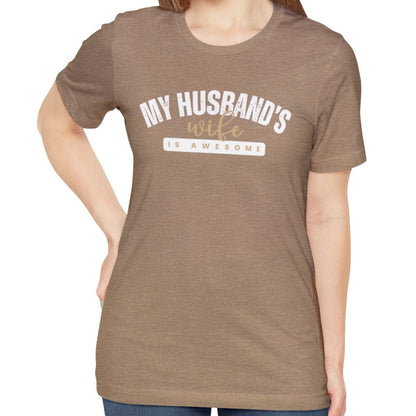 My Husband's Wife Is Awesome Women's Bella Canvas T-Shirt - Eddy and Rita