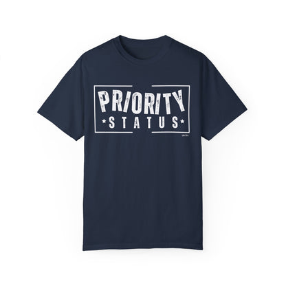 Priority Status Women's Comfort Colors T-Shirt by Eddy and Rita