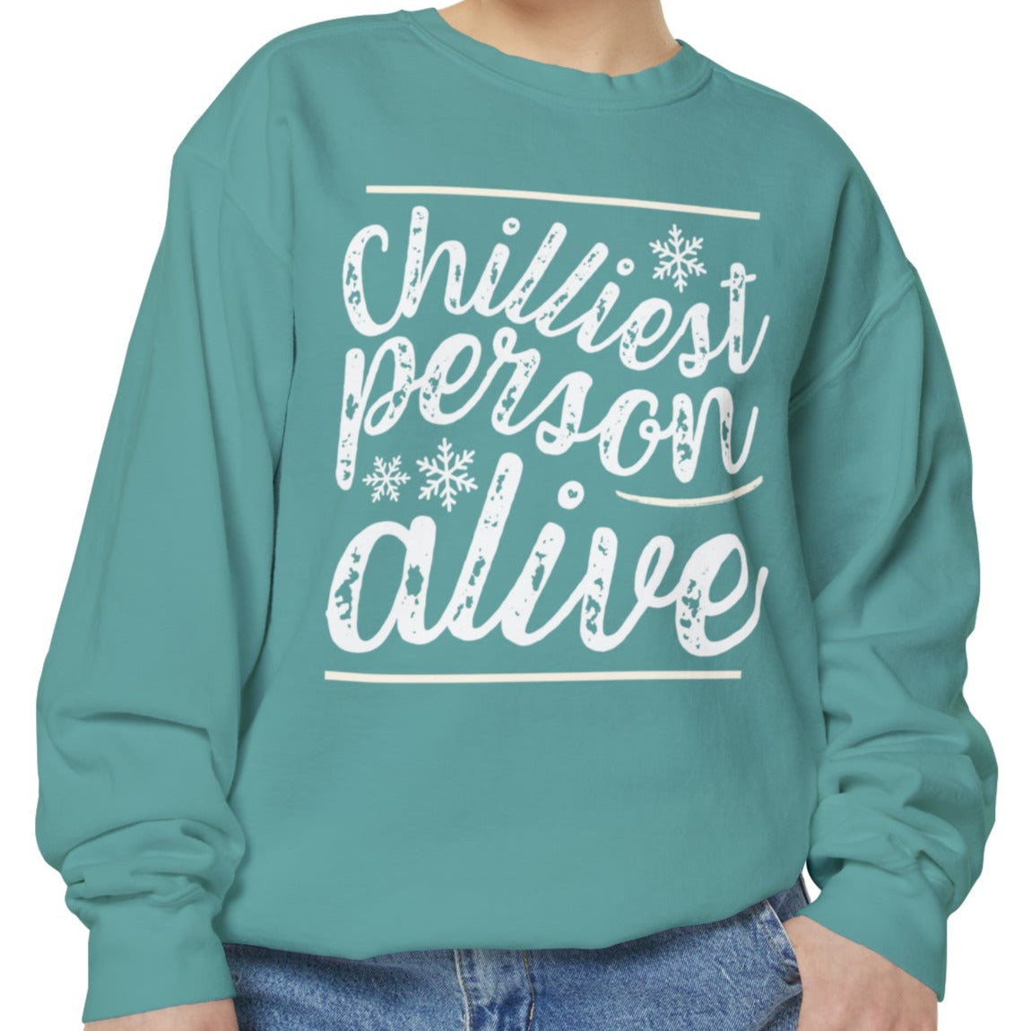 Chilliest Person Alive Comfort Colors Sweatshirt - Eddy and Rita