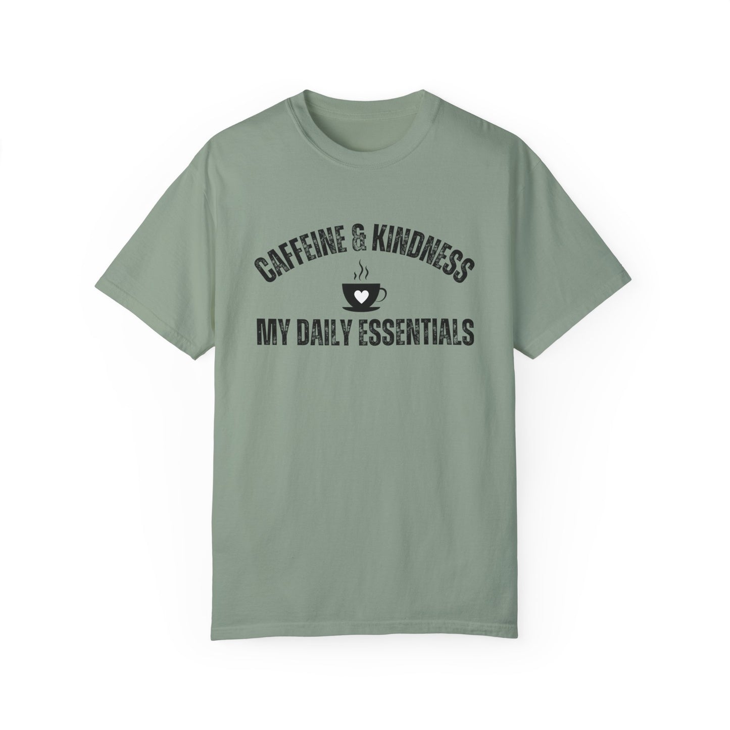 Caffeine & Kindness Essentials - Women's Comfort Colors Tee for Daily Comfort and Inspiration - Eddy and Rita