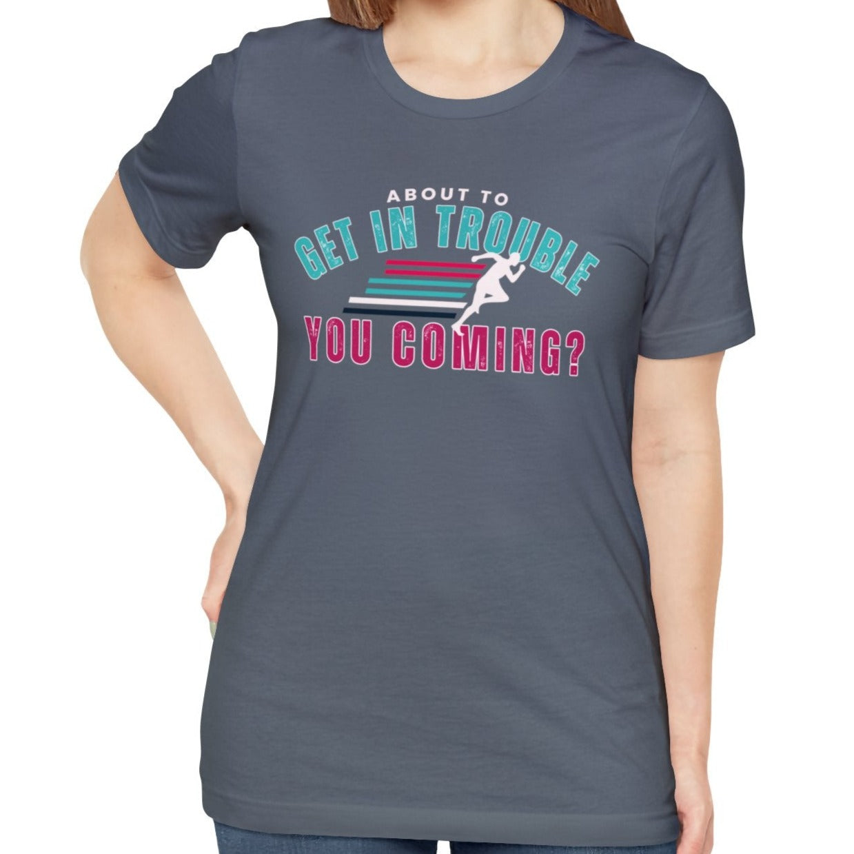About to Get In Trouble Women's Bella Canvas T-Shirt