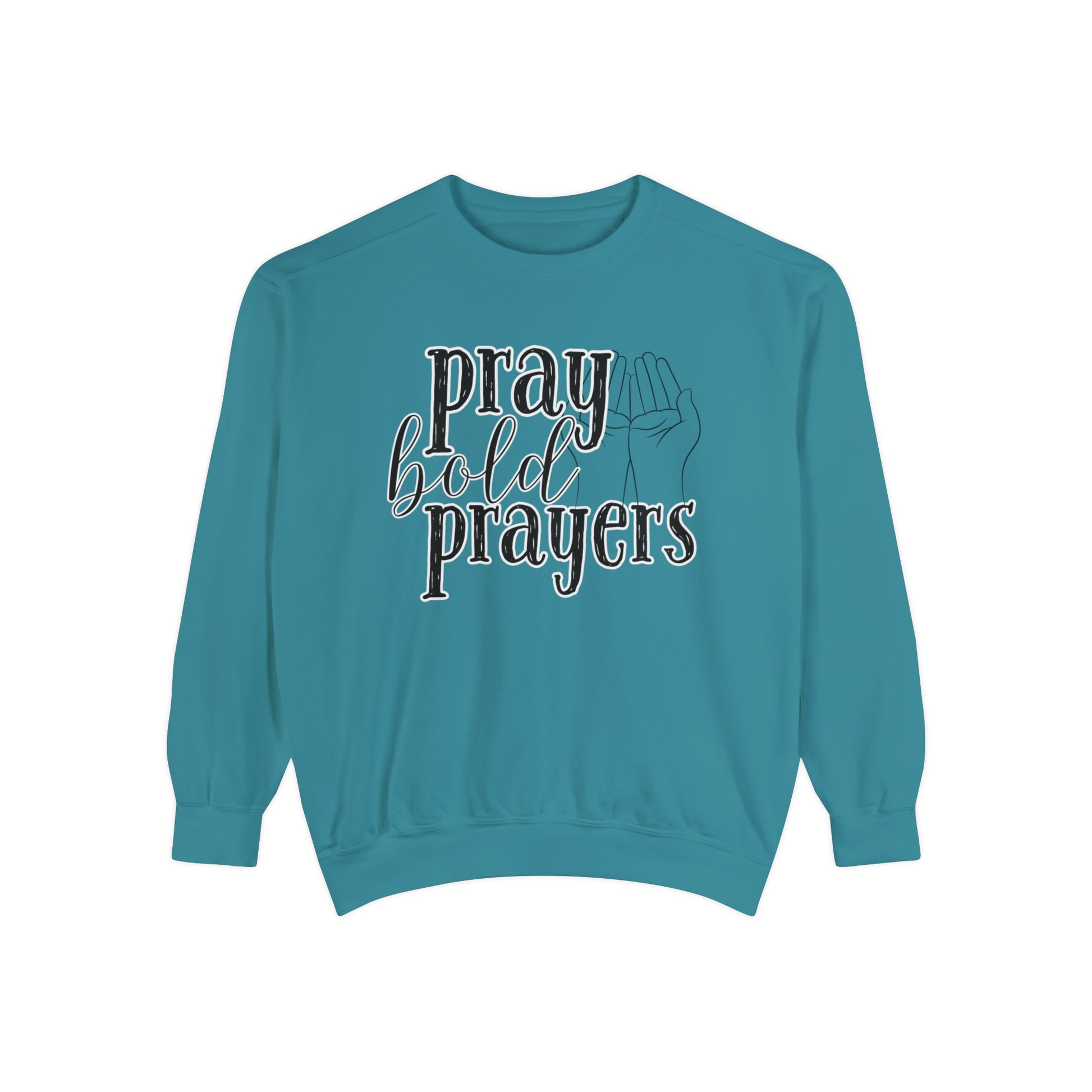 Comfort Colors Women's Pray Bold Prayers Sweatshirt - Eddy and Rita