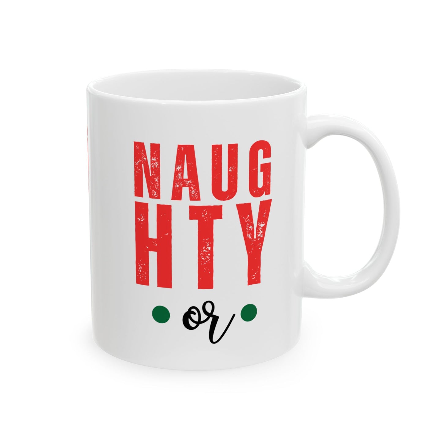 11 oz Ceramic Mug – “Naughty or Nice” | Fun and Festive Christmas Coffee Cup