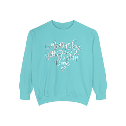 Messy Bun and Getting Stuff Done Comfort Colors Women's Sweatshirt - Eddy and Rita