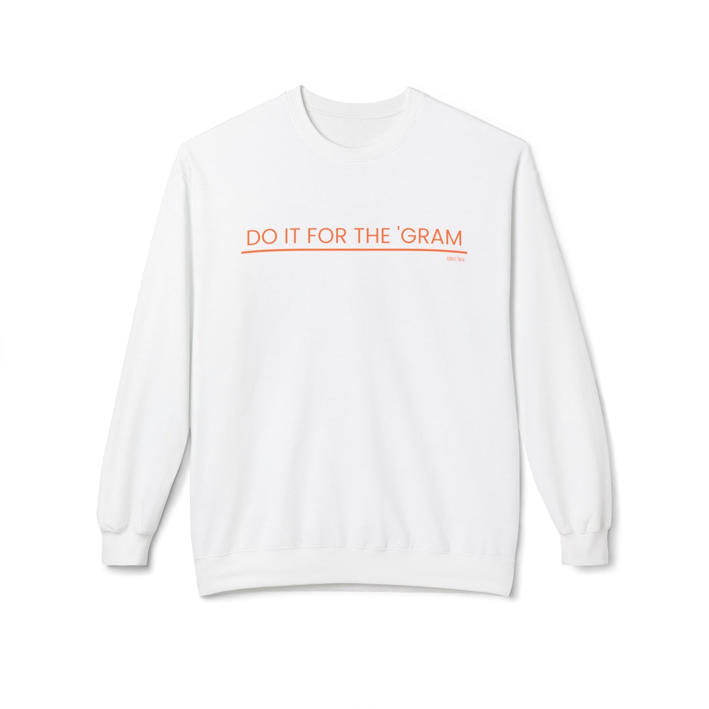 Eddy and Rita Women's Midweight Crewneck Sweatshirt - "Do It for the 'Gram" Trendy Graphic Pullover