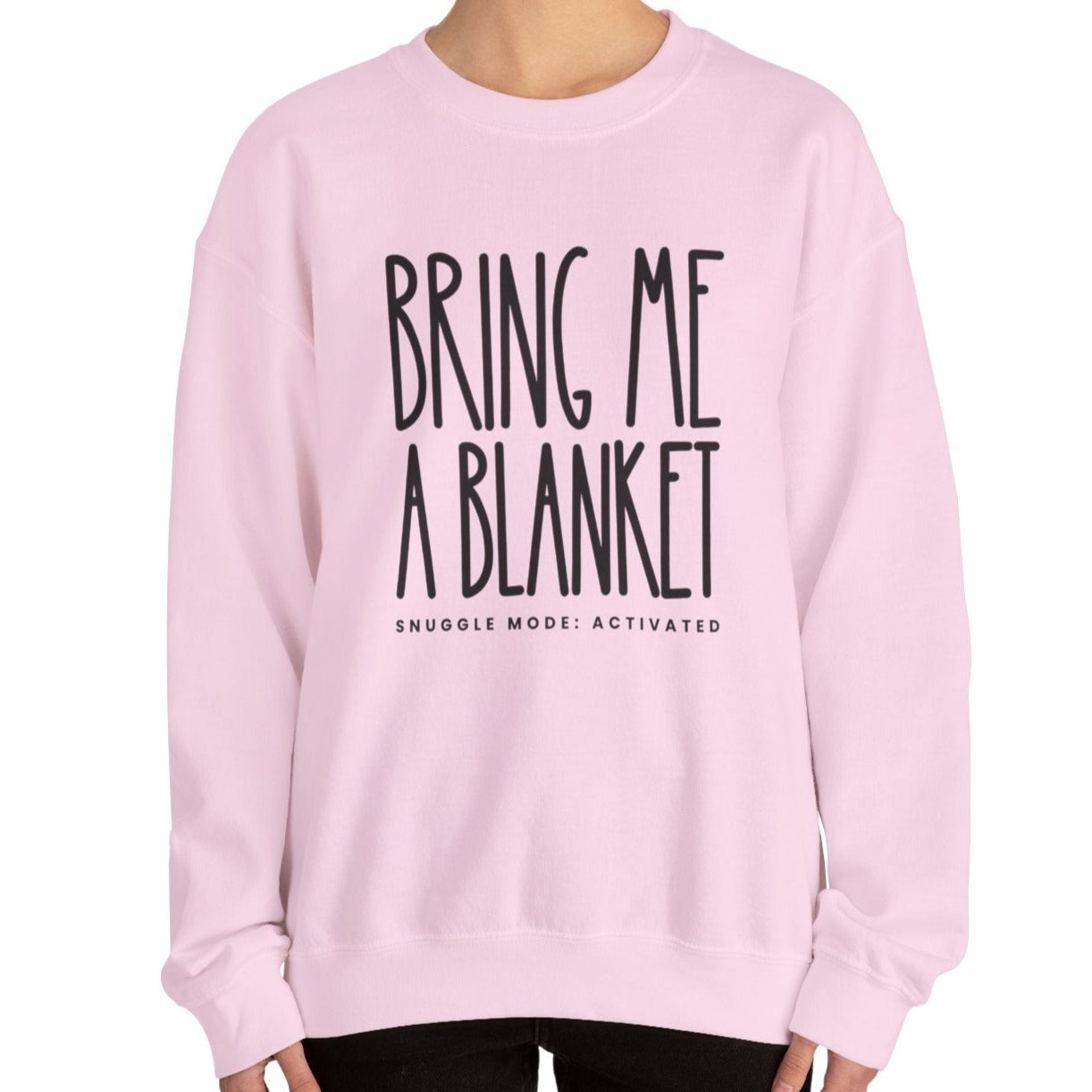 Bring Me a Blanket Women's Sweatshirt: Cozy Comfort with a Playful Twist - Eddy and Rita