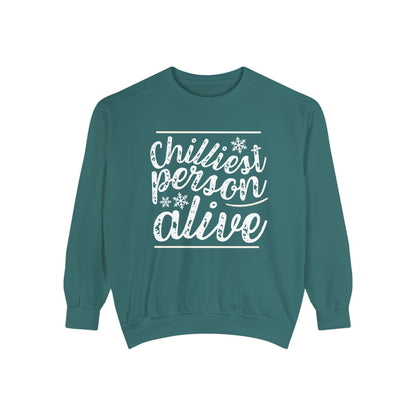 Chilliest Person Alive Comfort Colors Sweatshirt - Eddy and Rita