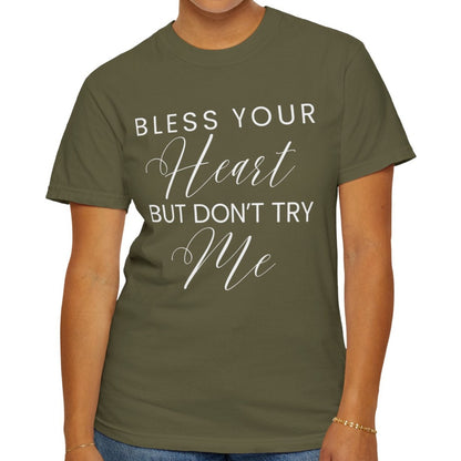 Bless Your Heart, But Don't Try Me - Women's Comfort Colors Shirt - Eddy and Rita