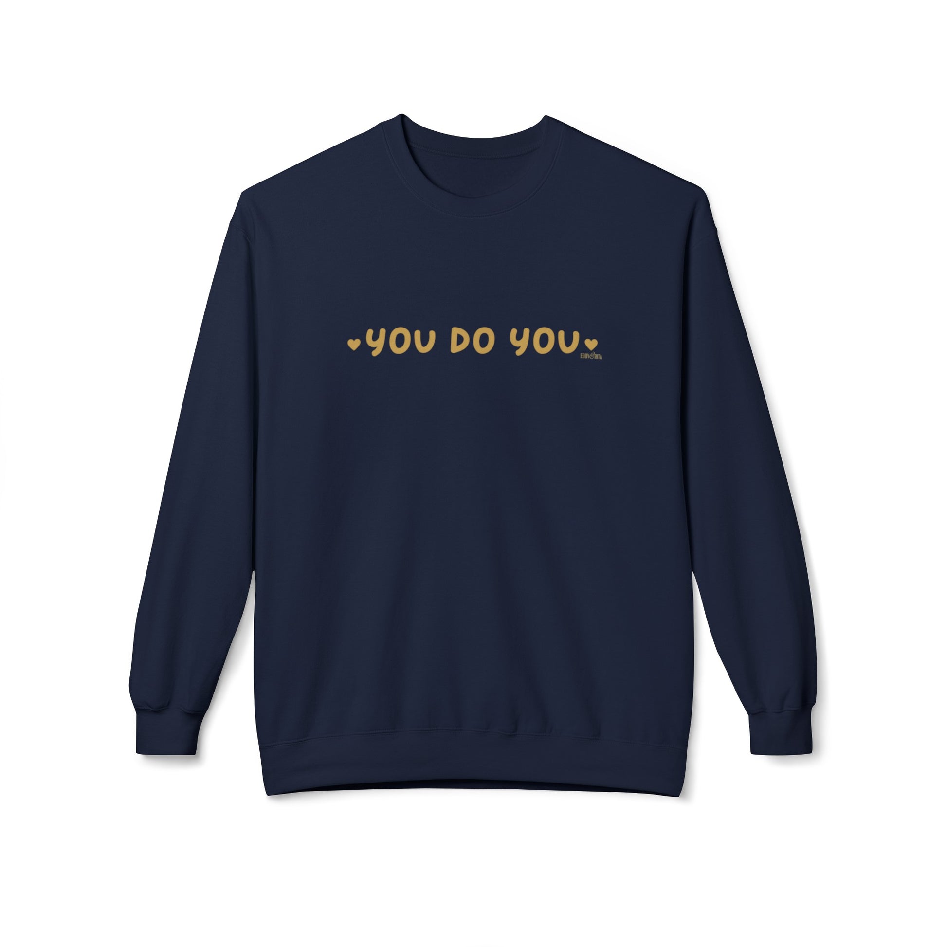 Eddy and Rita Women's Midweight Crewneck Sweatshirt - "You Do You" Empowerment Graphic Pullover