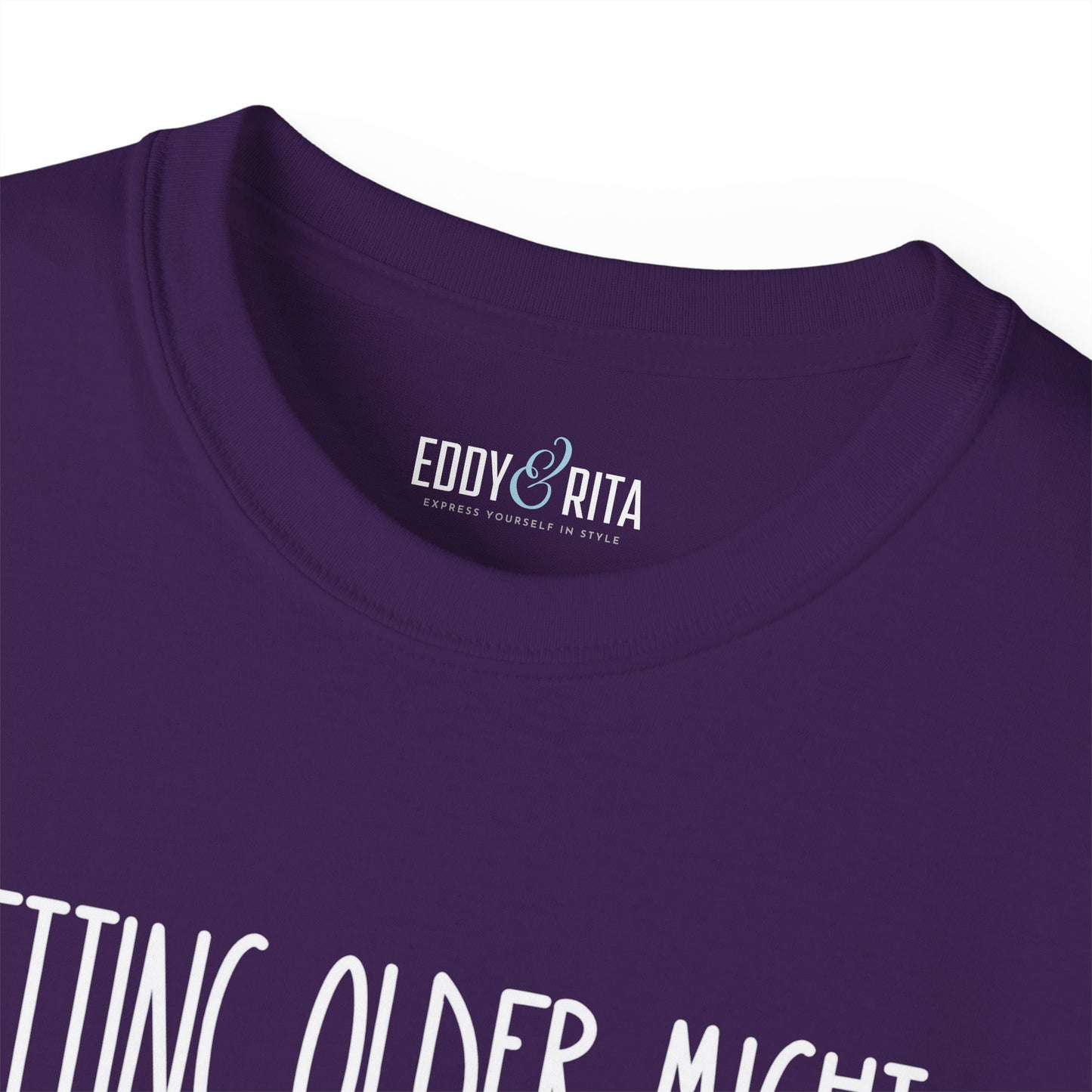 Getting Older, Not Quieter - Ultra Cotton Tee for Women - Eddy and Rita