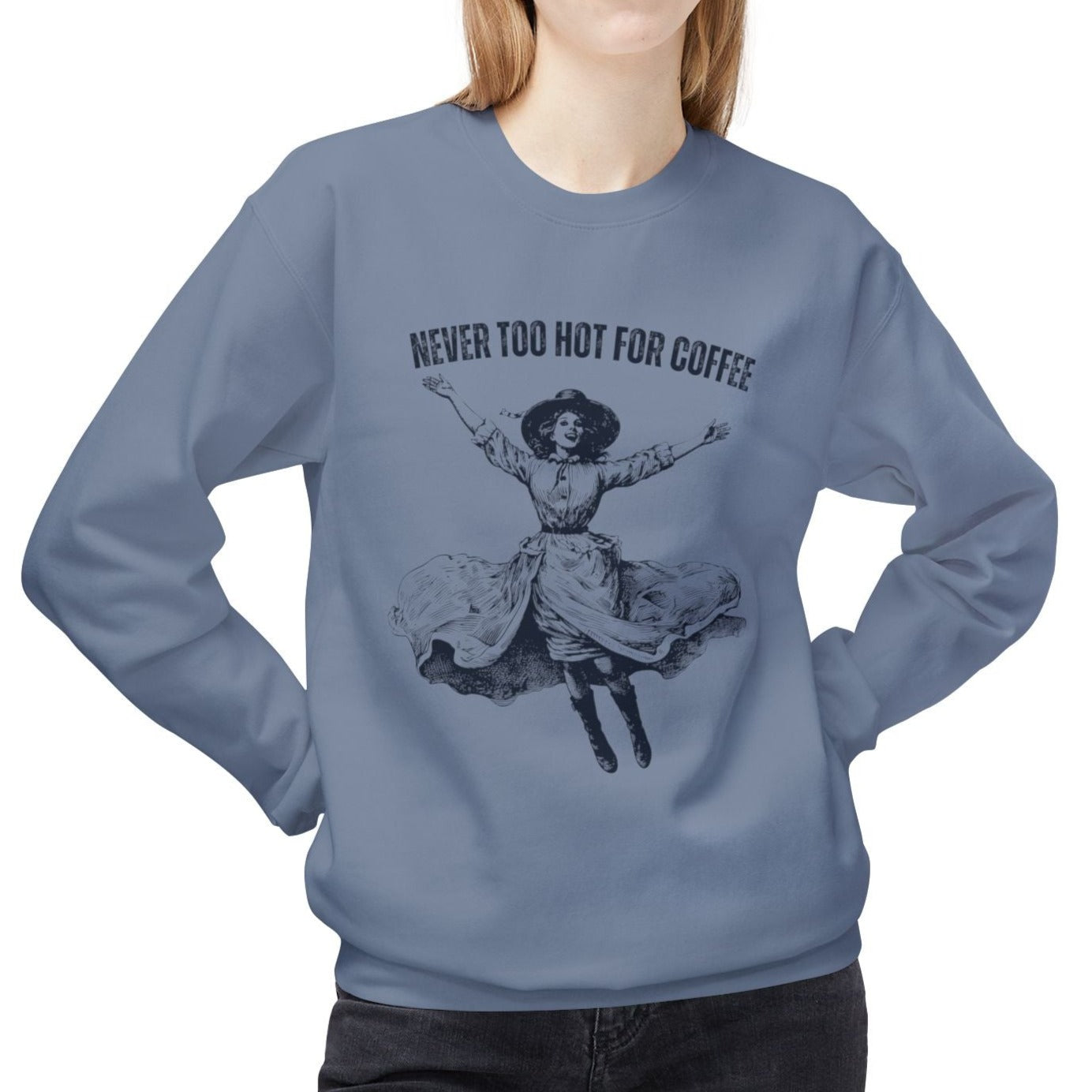 Eddy and Rita Women's Midweight Crewneck Sweatshirt - "It's Never Too Hot for Coffee" Vintage Graphic Pullover