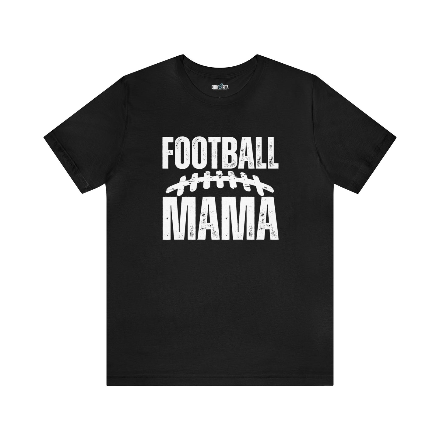 Football Mama Women's Bella Canvas T-shirt - Eddy and Rita