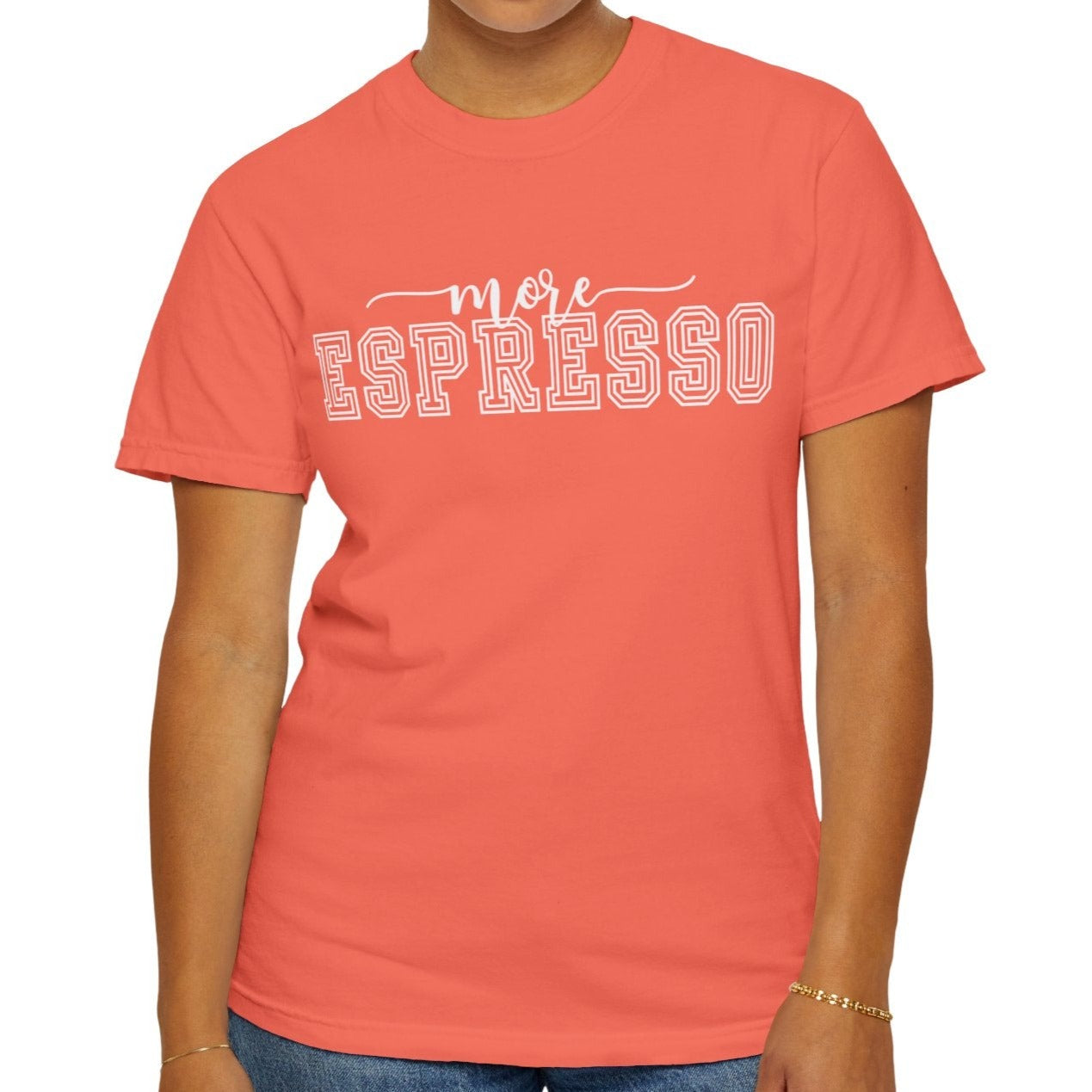 More Espresso Comfort Women's Comfort Colors T-Shirt - Eddy and Rita