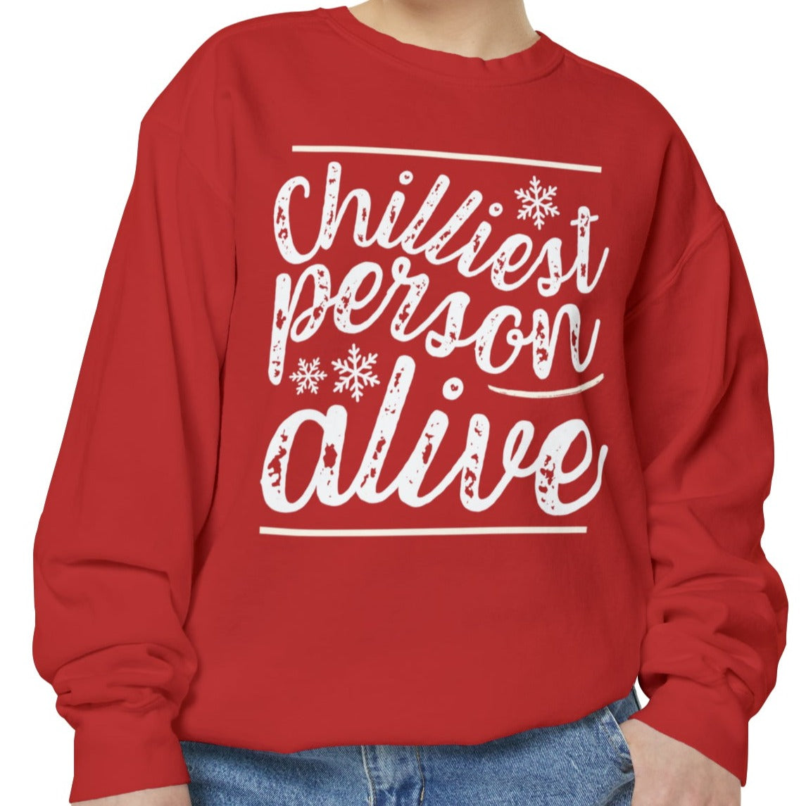 Chilliest Person Alive Comfort Colors Sweatshirt - Eddy and Rita