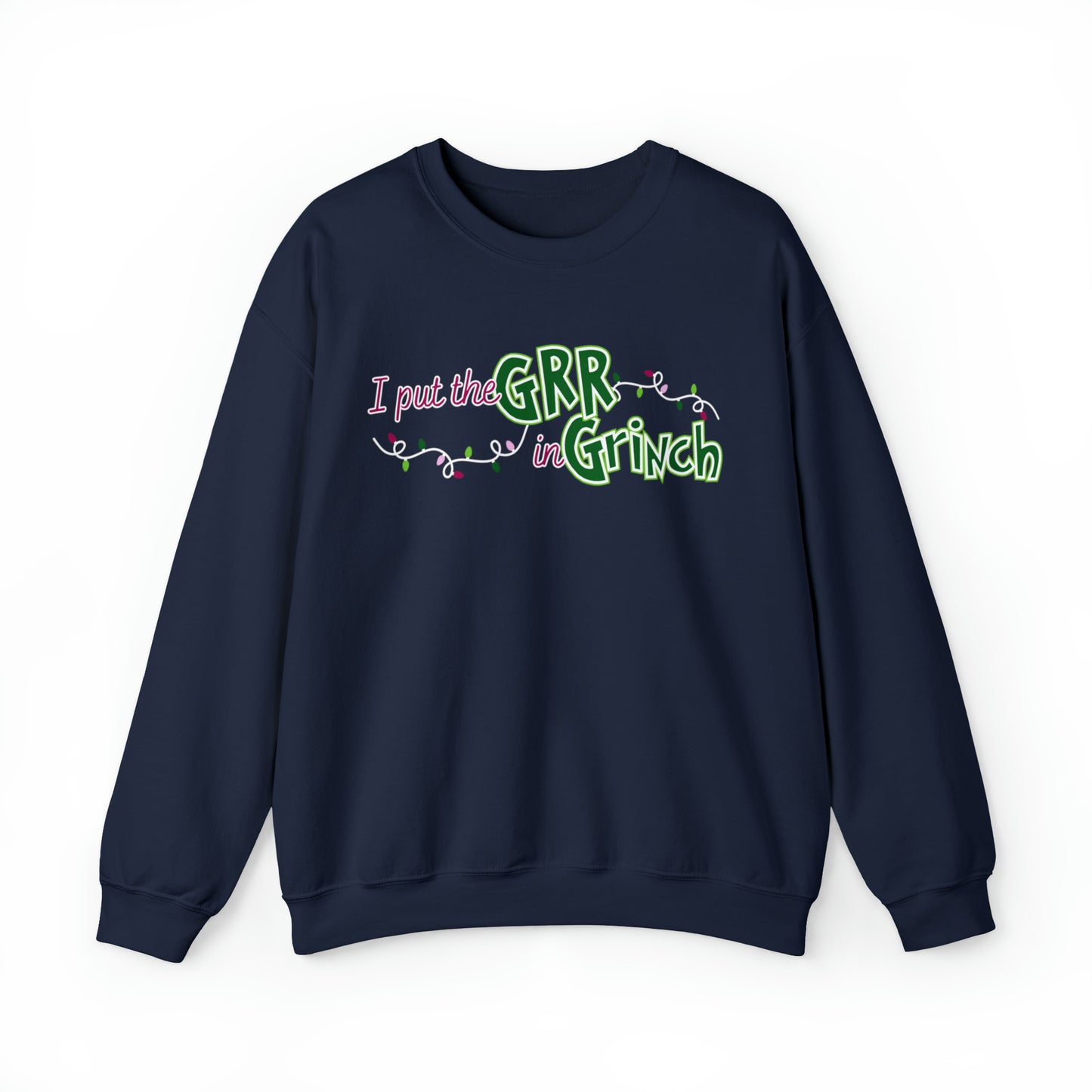 Women's Christmas Sweatshirt: 'I Put the GRR in Grinch' - Playful and Festive Holiday Attire for Fun Celebrations - Eddy and Rita