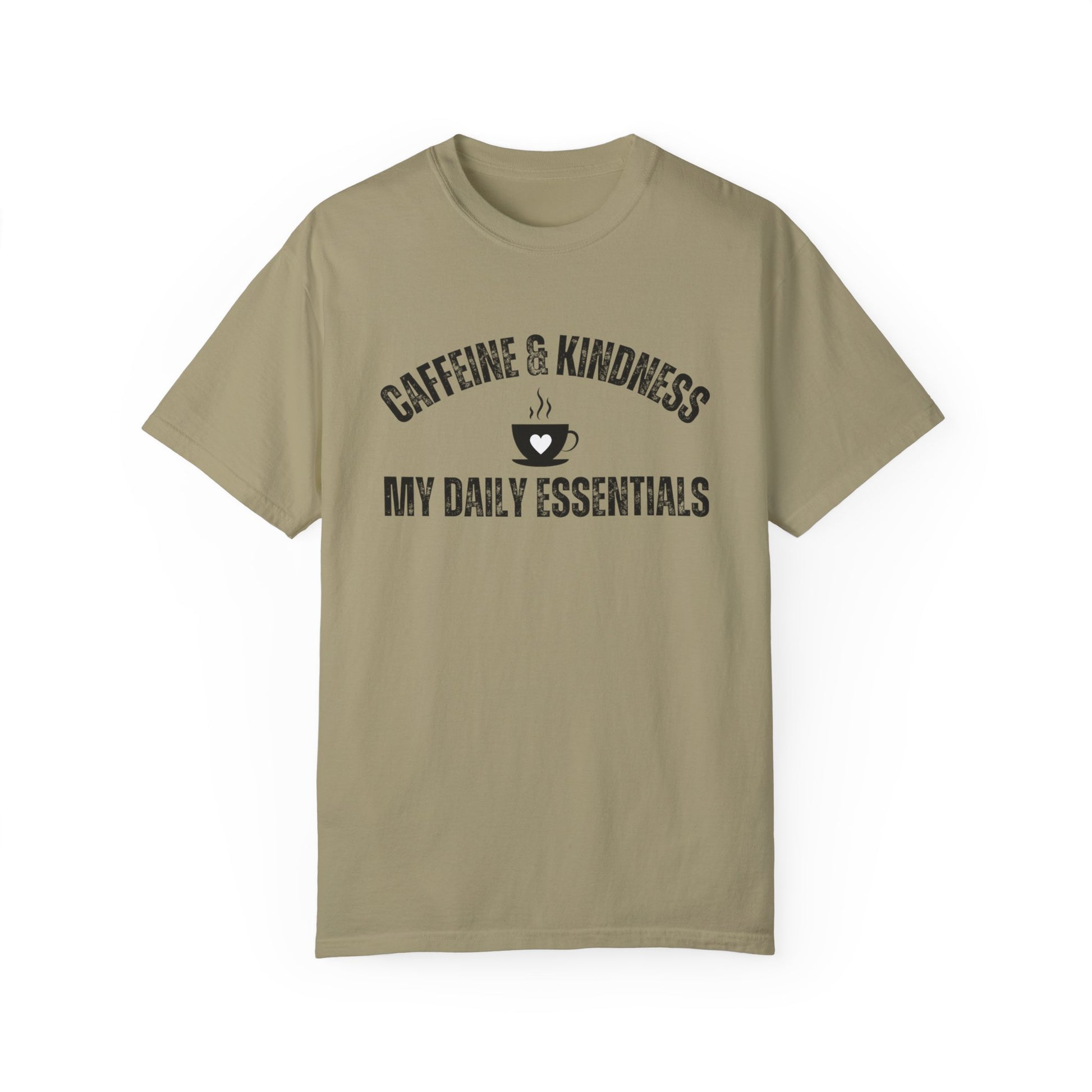 Caffeine & Kindness Essentials - Women's Comfort Colors Tee for Daily Comfort and Inspiration - Eddy and Rita