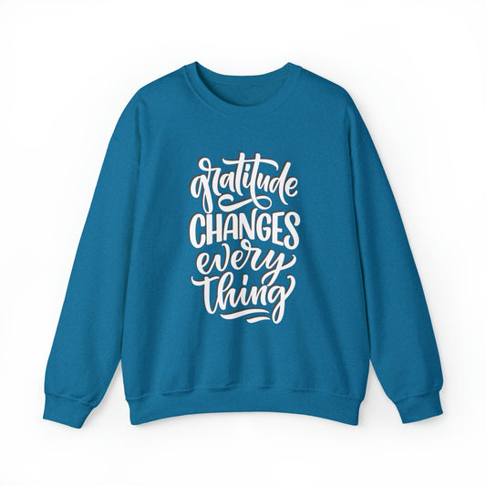 Gratitude Changes Everything Women's Sweatshirt: Inspirational Quote Top