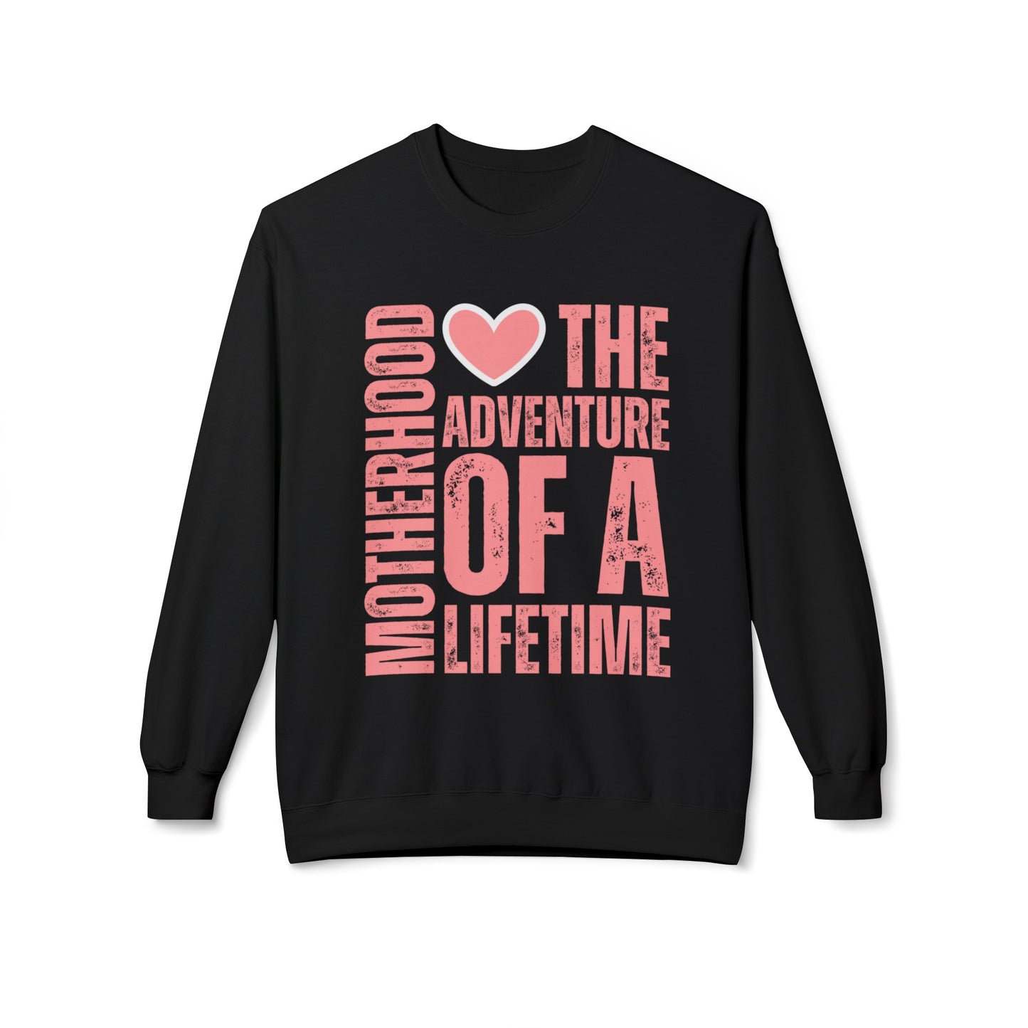 Motherhood Adventure Midweight Fleece Sweatshirt