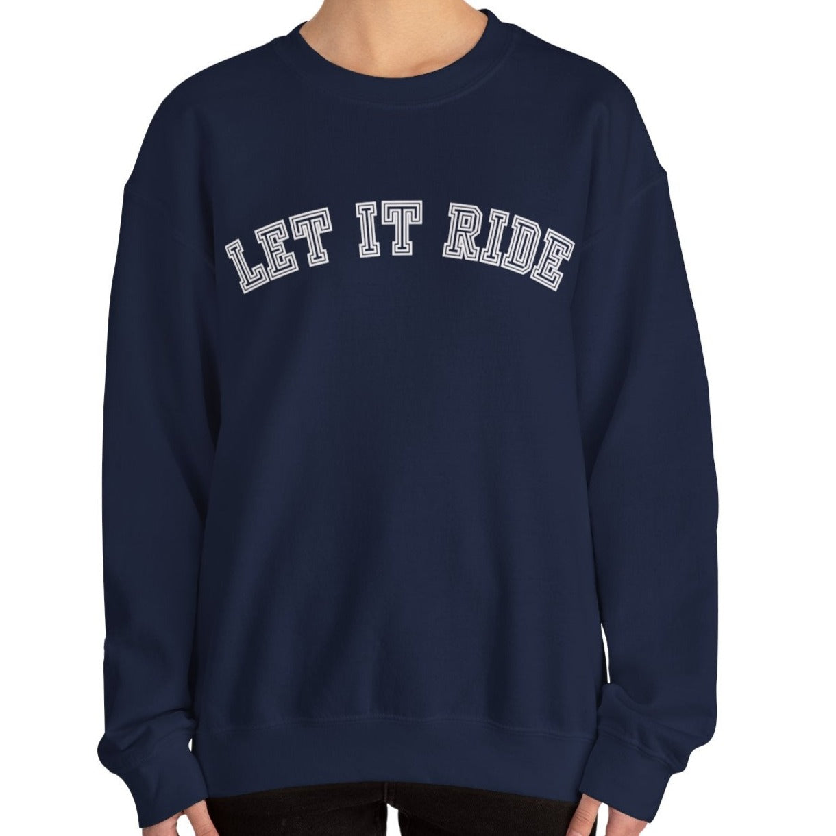 Let It Ride Women's Sweatshirt: Casual Comfort with a Stylish Edge - Eddy and Rita