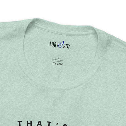 That's a Really Bad Idea...What Time? Women's Bella Canvas T-Shirt - Eddy and Rita