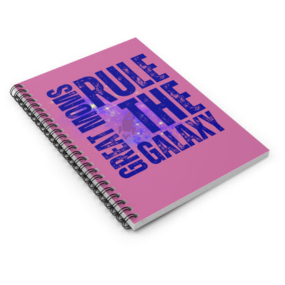 Great Moms Rule the Galaxy Spiral Notebook - Ruled Line with Arm Detail