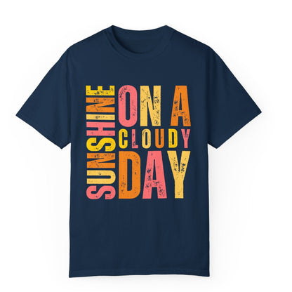 Sunshine on a Cloudy Day Women's Comfort Colors T-Shirt - Eddy and Rita