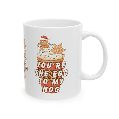 11 oz Ceramic Mug – “You’re the Egg to My Nog” | Fun and Festive Holiday Coffee Cup