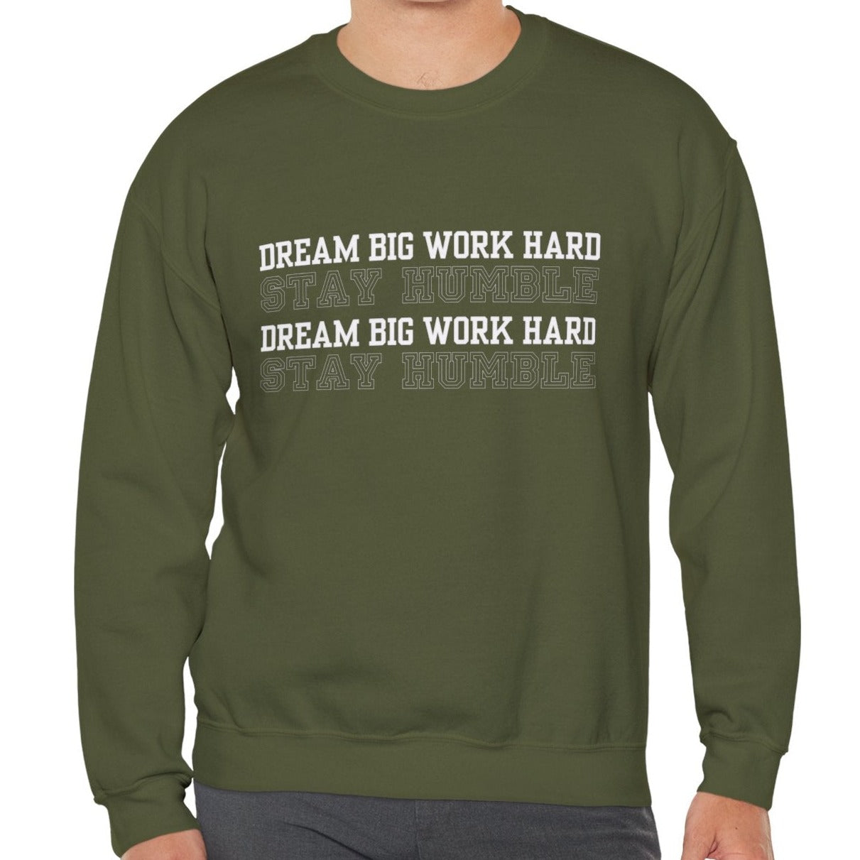 Dream Big, Work Hard, Stay Humble Men's Sweatshirt: Inspirational Comfort with Driven Style - Eddy and Rita